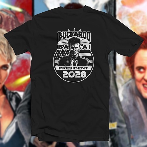 Buckaroo banzai for president - for,